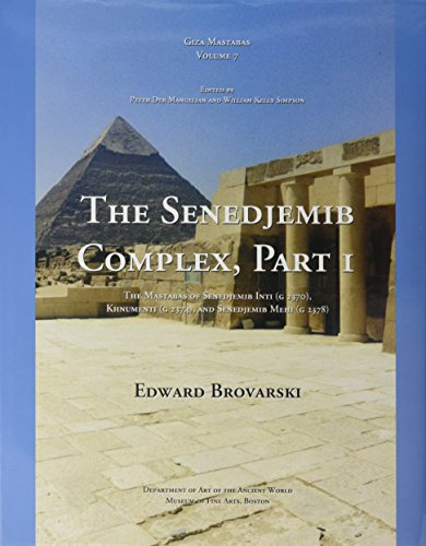 Giza Mastabas VII: The Senedjemib Complex Part I - Brovarski, Edward; Der Manuelian, Peter; Simpson, W. K.