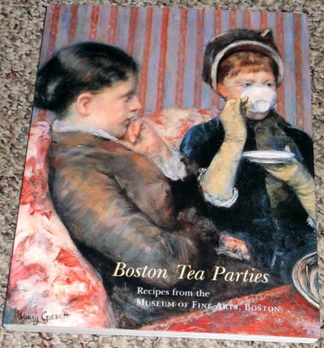 Imagen de archivo de Boston Tea Parties: Recipes from the Museum of Fine Arts, Boston, Revised Edition a la venta por SecondSale