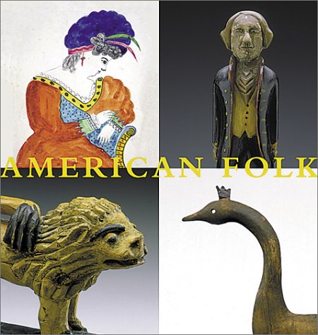 Stock image for American Folk: Folk Art From the Collection of the Museum of Fine Arts, Boston for sale by Abacus Bookshop