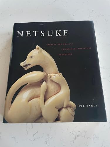 Stock image for Netsuke: Fantasy and Reality in Japanese Miniature Sculpture for sale by Front Cover Books