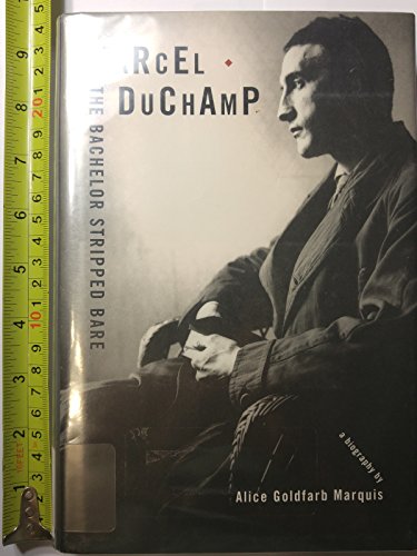 Stock image for Marcel Duchamp: The Bachelor Stripped Bare: A Biography for sale by Ebooksweb