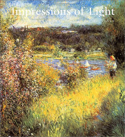 Beispielbild fr Impressions Of Light: The French Landscape From Corot To Monet zum Verkauf von GoldenWavesOfBooks