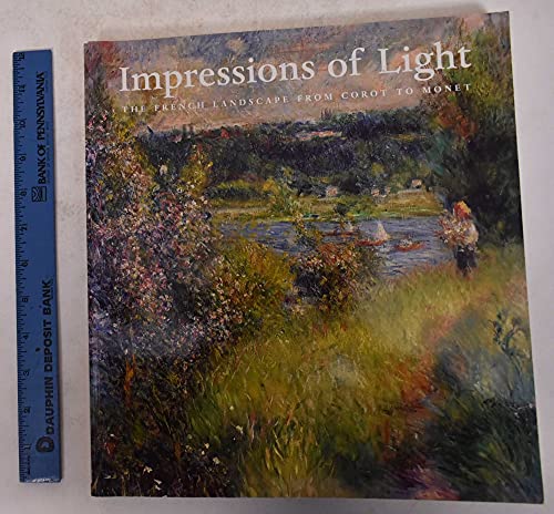 Stock image for Impressions of Light: The French Landscape from Corot to Monet for sale by medimops