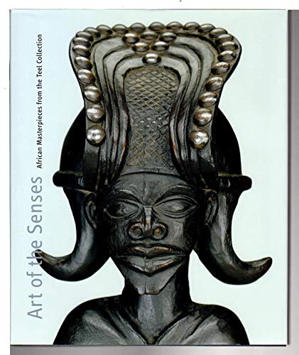 9780878466597: Art of the Senses: African Masterpieces from the William and Bertha Teel Collection
