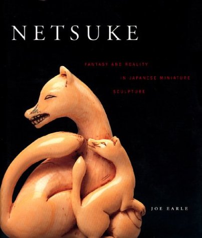 Stock image for Netsuke: Fantasy and Reality in Japanese Miniature Sculpture for sale by Zubal-Books, Since 1961
