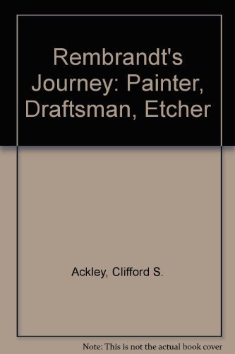 Imagen de archivo de Rembrandt's Journey : Painter, Draughtsman, Etcher a la venta por Better World Books: West