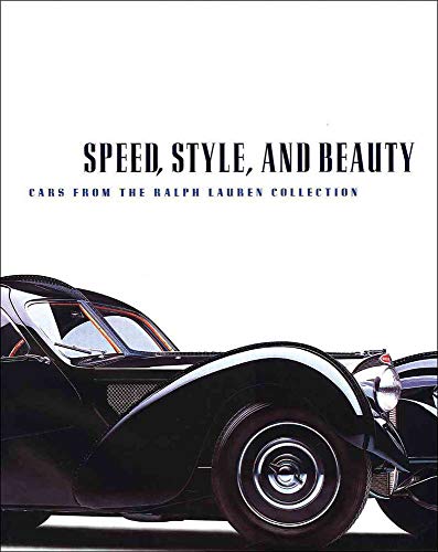 Beispielbild fr Speed,Style and Beauty: Cars from the Ralph Lauren Collection zum Verkauf von Heartwood Books, A.B.A.A.