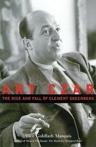Stock image for Art Czar: The Rise and Fall of Clement Greenberg for sale by ThriftBooks-Atlanta