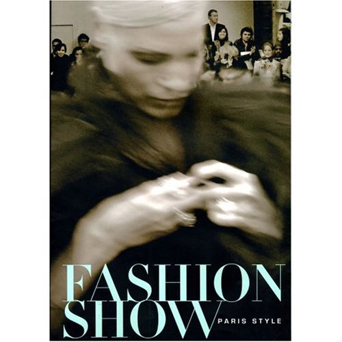 Stock image for Fashion Show : Paris Style for sale by Better World Books