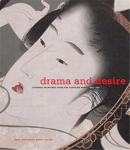 Stock image for Drama and Desire: Japanese Painting from the Floating World, 1690-1850 for sale by Erika Wallington 