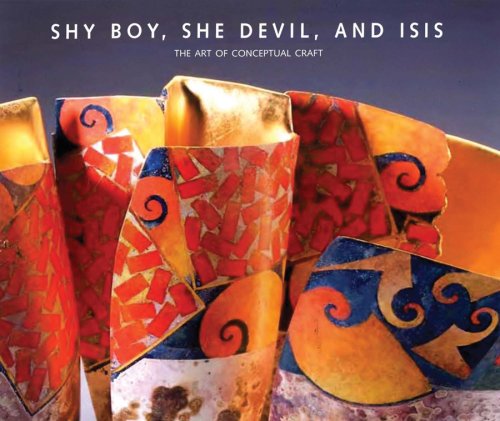 Imagen de archivo de Shy Boy, She Devil, and Isis: The Art of Conceptual Craft a la venta por SecondSale