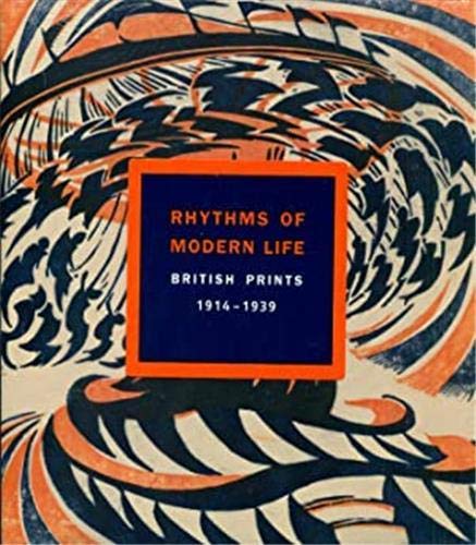 Imagen de archivo de Rhythms of Modern Life: British Prints, 1914-1939 a la venta por Textbooks_Source