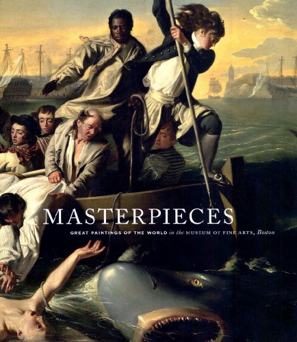 Stock image for Masterpieces: Great Paintings of the World in the Museum of Fine Arts, Boston for sale by ThriftBooks-Atlanta
