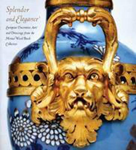 9780878467389: Splendor and Elegance /anglais: European Decorative Arts and Drawings from the Horace Wood Brock Collection