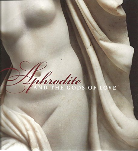 Imagen de archivo de Aphrodite and the Gods of Love a la venta por Books From California