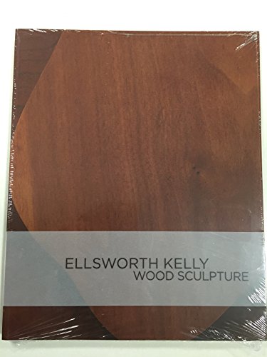 Ellsworth Kelly: Wood Sculpture (9780878467716) by Richardson, Brenda