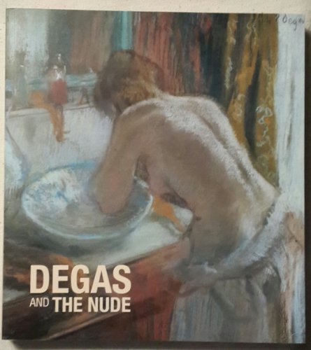 Stock image for Degas and the Nude for sale by More Than Words