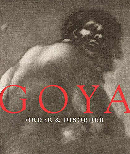 9780878468089: Goya Order and Disorder /anglais
