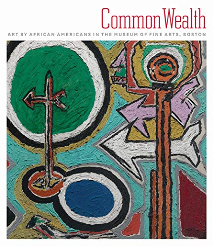 Stock image for Common Wealth: Art by African Americans in the Museum of Fine Arts, Boston for sale by Read&Dream