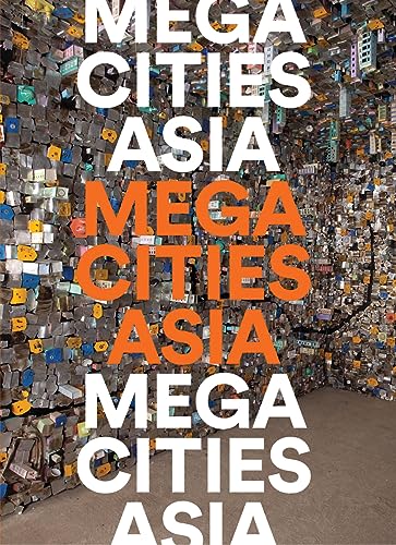Imagen de archivo de Megacities Asia a la venta por WorldofBooks