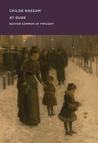 9780878468379: Childe Hassam: At Dusk: Boston Common at Twilight (MFA Spotlight Series)