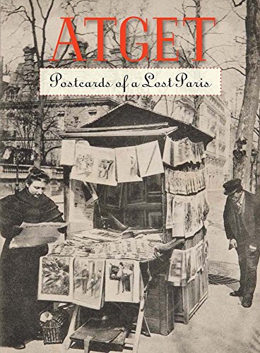 Imagen de archivo de Atget: Postcards of a Lost Paris a la venta por ThriftBooks-Atlanta