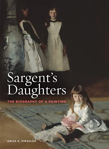 9780878468607: Sargent’s Daughters: The Biography of a Painting