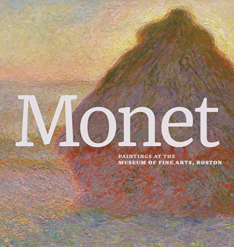 Stock image for Monet: Paintings at the Museum of Fine Arts, Boston for sale by Lakeside Books