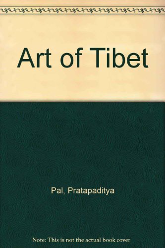 Art of Tibet (9780878480296) by Pratapaditya Pal