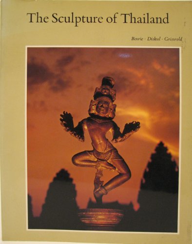 Beispielbild fr The sculpture of Thailand zum Verkauf von Better World Books