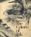 9780878480425: Colours of Ink: Chinese Paintings and Related Ceramics from the Cleveland Museum of Art
