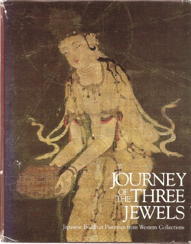 Stock image for Journey of the Three Jewels: Japanese Buddhist Paintings from Western Collections for sale by Harmonium Books