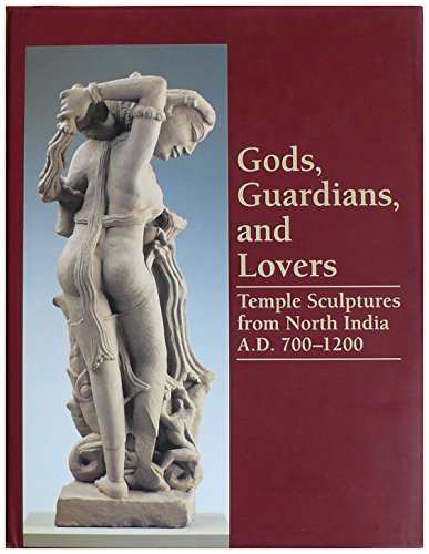 Beispielbild fr Gods, Guardians, and Lovers. Temple Sculptures from North India A. D. 700 - 1200. zum Verkauf von Antiquariat Kunsthaus-Adlerstrasse