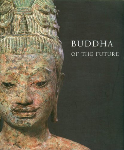 Beispielbild fr Buddha of the Future: An Early Maitreya from Thailand zum Verkauf von J. HOOD, BOOKSELLERS,    ABAA/ILAB