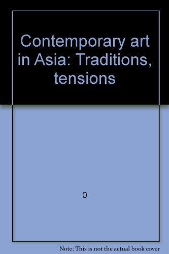 Stock image for Contemporary Art in Asia : Traditions, Tensions for sale by Better World Books