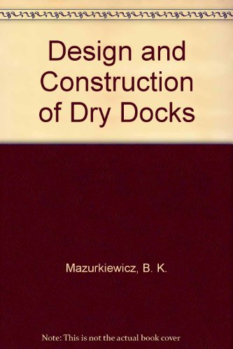 9780878490363: Design and Construction of Dry Docks