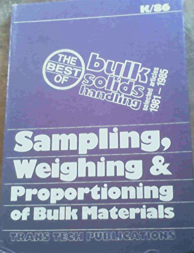 9780878490691: Sampling Weighing and Proportioning of Bulk Materials (Best of Bulk Solids Handling 1981-1986, Volume K/86)