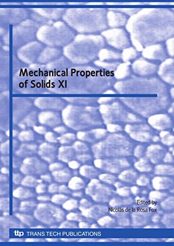 Stock image for Mechanical Properties of Solids XI: Selected, Peer Reviewed Papers from the XI Congress on Mechanical Properties of Solids 2008, Universidad De Cadiz, 9-12 September 2008 (Key Engineering Materials) for sale by Mispah books