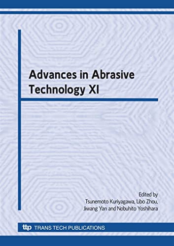 Stock image for Advances in Abrasive Technology: Selected peer reviewed papers from the 11th International symposium on Advances in Abrasive Technology, Sept. 30, . Awaji Yumebutai (Key Engineering Materials) for sale by dsmbooks