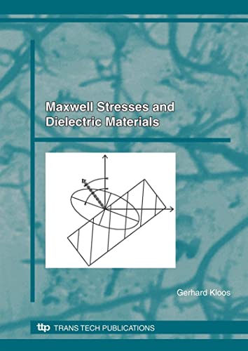 Maxwell Stresses and Dielectric Materials (Materials Science Foundations) (9780878494798) by Gerhard Kloos