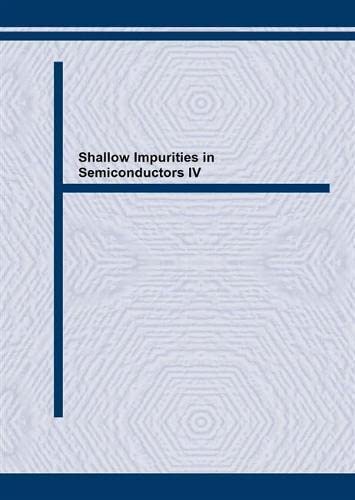 9780878496198: Shallow Impurities in Semiconductors IV: Volumes 65-66 (Materials Science Forum)