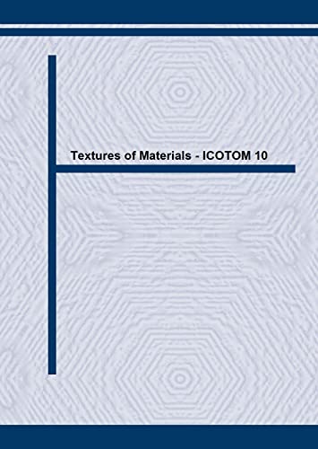 Proceedings of the 10th International Conference on Texture of Materials : ICOTOM-10 : Clausthal,...