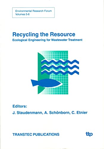 Stock image for Recycling the Resource : Ecological Engineering for Wastewater Treatment for sale by Better World Books