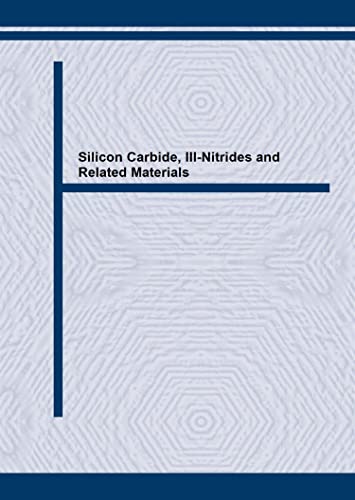 9780878497904: Silicon Carbide, III-Nitrides and Related Materials: Proceedings of the 7th International Conference on Silicon Carbide, Iii-nitrides and Related ... Sweden, September 1997: Volumes 264-268