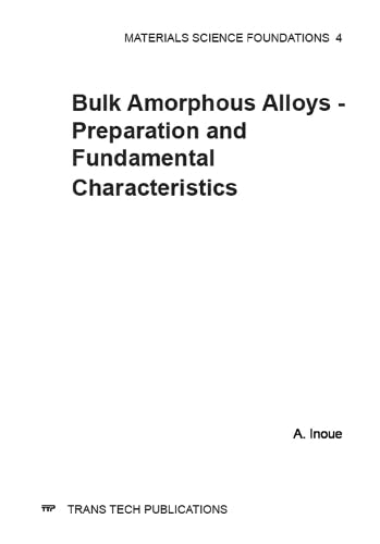 Stock image for Bulk Amorphous Alloys: Preparation and Fundamental Characteristics for sale by Ammareal
