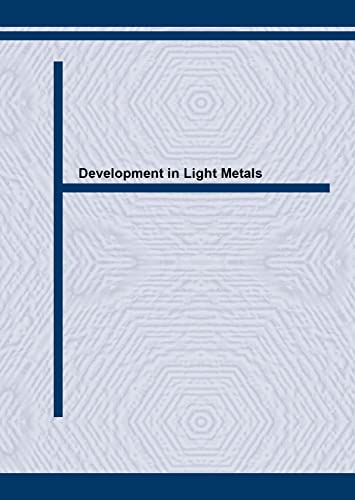 Imagen de archivo de Development in Light Metals: Science, Technology and Applications (Key Engineering Materials) a la venta por Phatpocket Limited