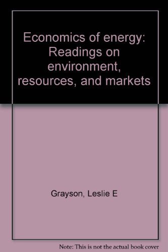 Stock image for Economics of Energy: Readings on Environment, Resources, and Markets for sale by Reader's Corner, Inc.