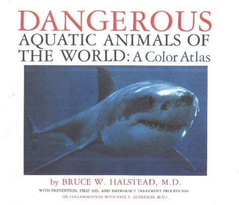 Stock image for Dangerous Aquatic Animals of the World for sale by Kennys Bookshop and Art Galleries Ltd.