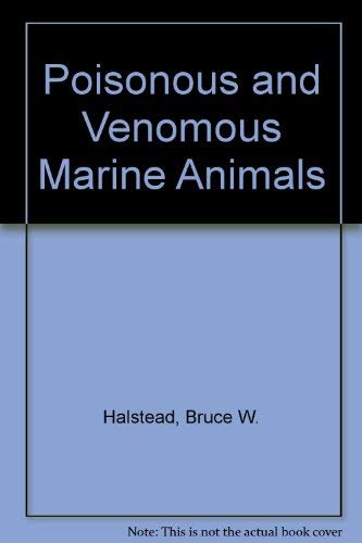 9780878500505: Poisonous and Venomous Marine Animals of the World