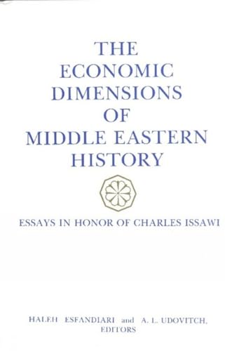 Stock image for Economic Dimensions of Middle Eastern History: Essays in Honor of Charles Issawi for sale by THE SAINT BOOKSTORE